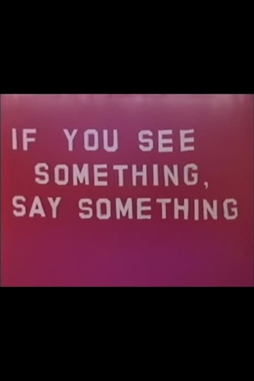 If You See Something, Say Something 2005