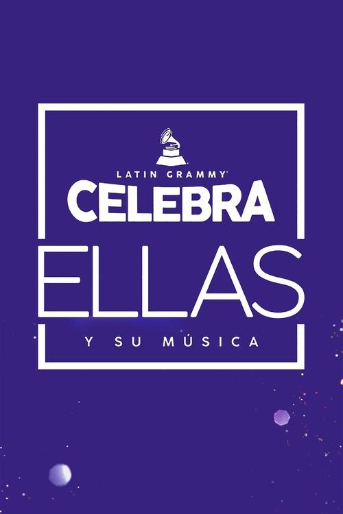 Latin+GRAMMY+Celebra%3A+Ellas+y+Su+M%C3%BAsica