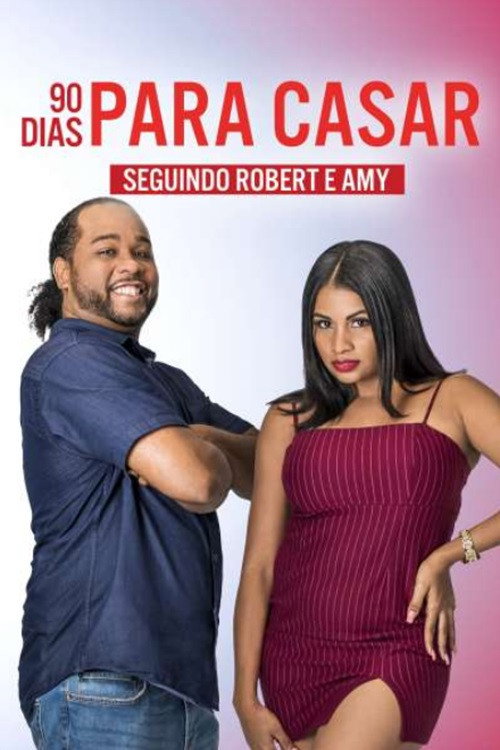 90 Dias Para Casar: Seguindo Robert e Anny电影海报