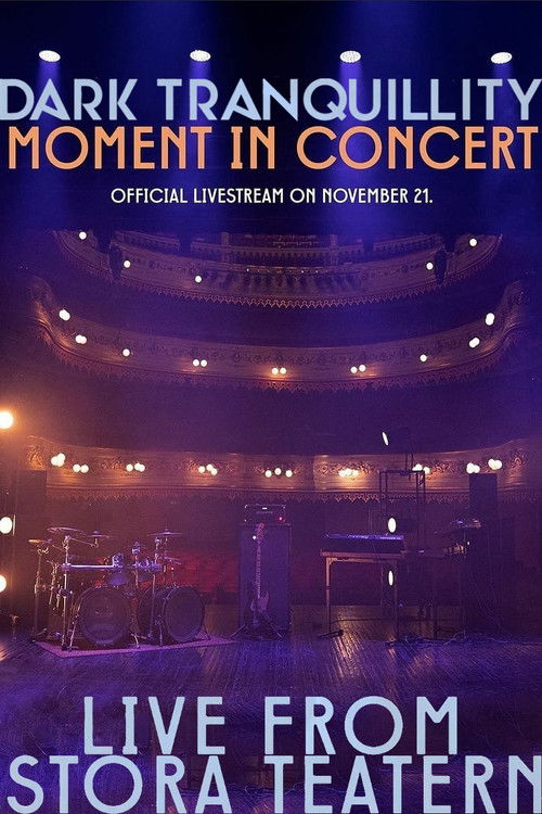 Dark Tranquility - Moment In Concert: Live From Stora Teatern