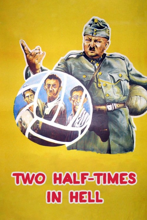 Two Half-Times in Hell (1961) فيلم كامل على الانترنت