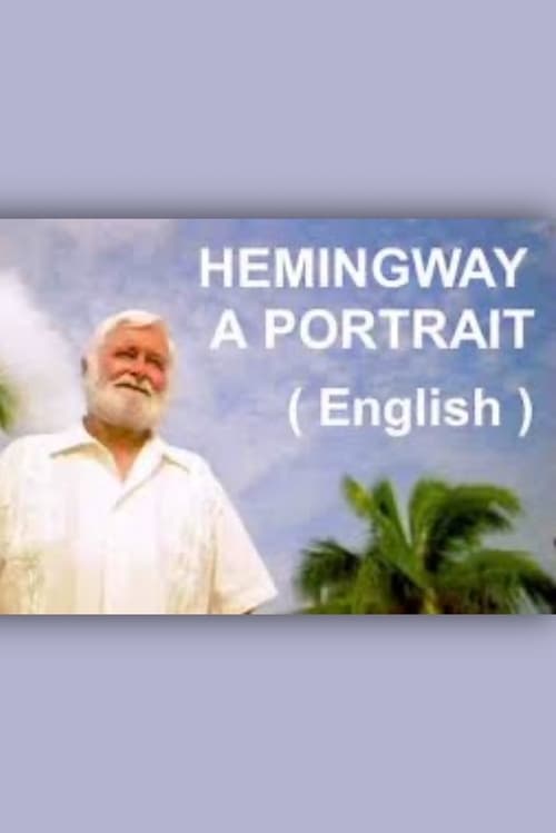 Hemingway: A Portrait