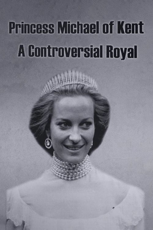 Princess+Michael+of+Kent%3A+A+Controversial+Royal