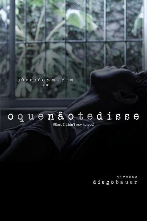 O Que Não Te Disse Poster