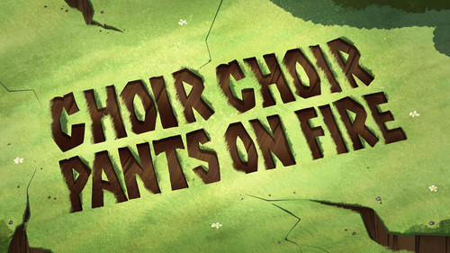 Choir Choir Pants on Fire