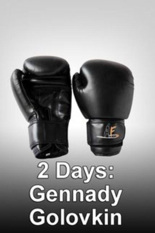 2 Days: Gennady Golovkin Poster