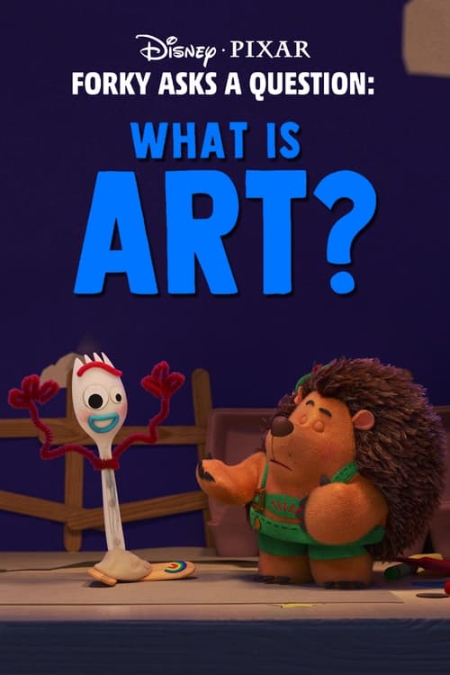 Forky Asks a Question: What Is Art?