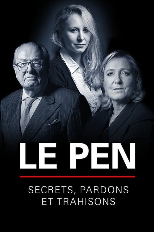 Le+Pen+%3A+Secrets%2C+pardons+et+trahisons