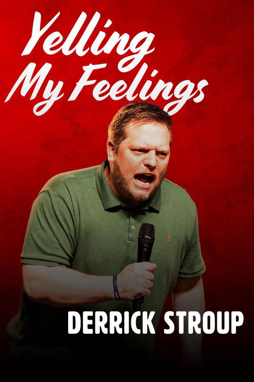 Derrick Stroup: Yelling My Feelings Poster