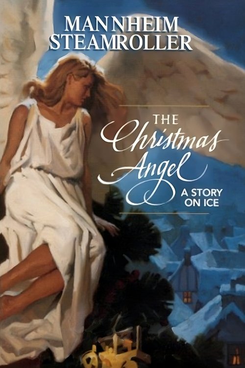 Mannheim Steamroller - The Christmas Angel: A Story on Ice Poster