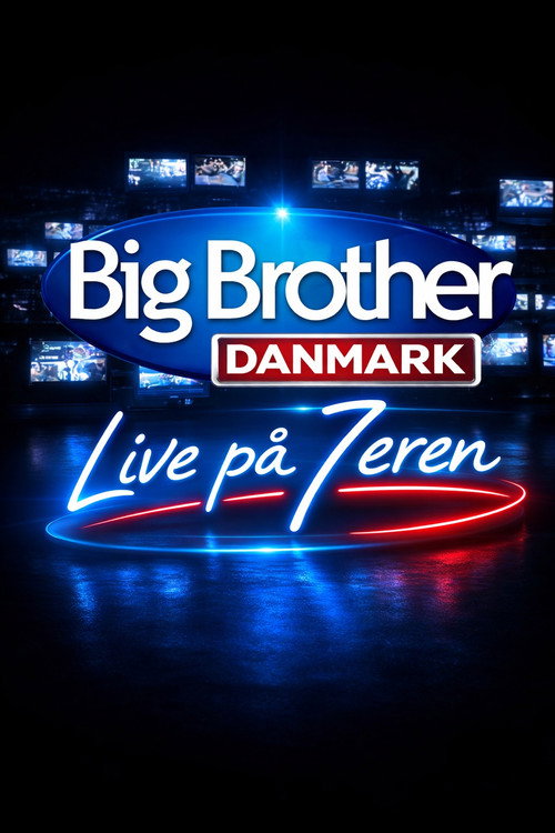 Big Brother Danmark: Live p&aring; 7eren电影海报