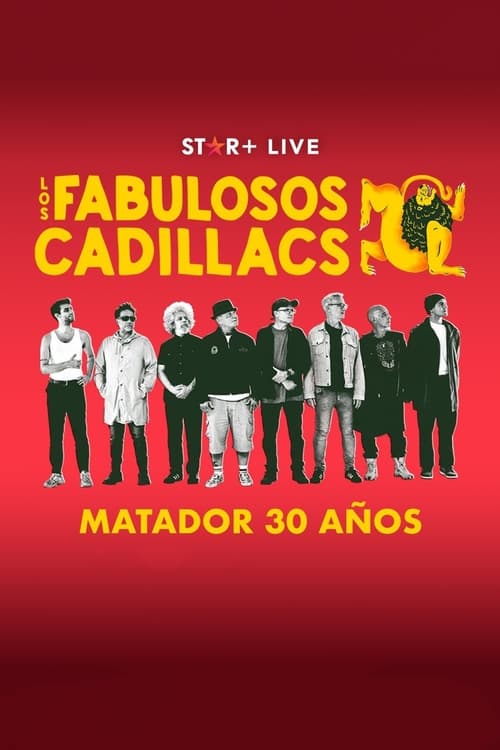 Los+Fabulosos+Cadillacs+%7C+Matador+30+A%C3%B1os