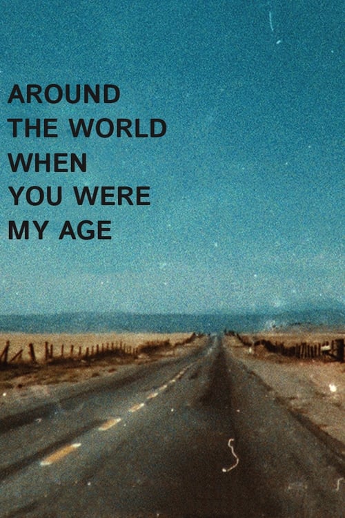 Around+the+World+When+You+Were+My+Age