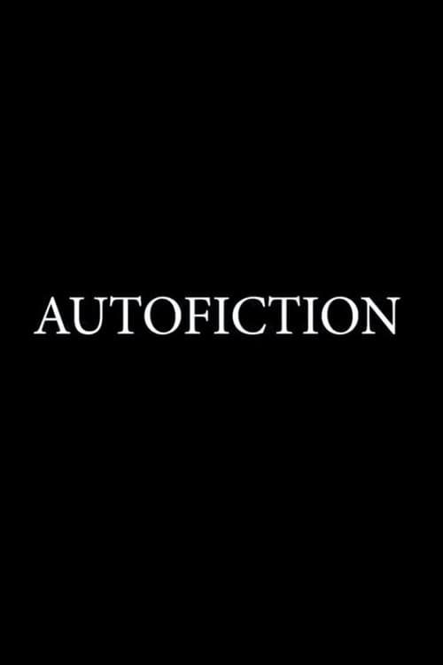 Autofiction%3A+A+Short+Film