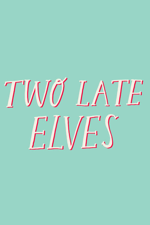 Two+Late+Elves