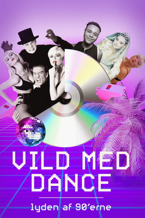 Vild med Dance - lyden af 90'erne电影海报