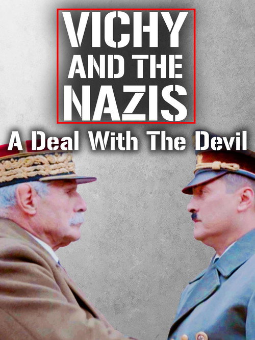 Vichy and the Nazis: A Deal with the Devil Poster