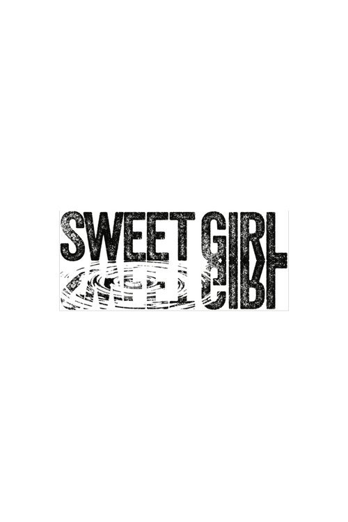 Sweet Girl (2021) 2021 Sweet Girl videa magyarul online