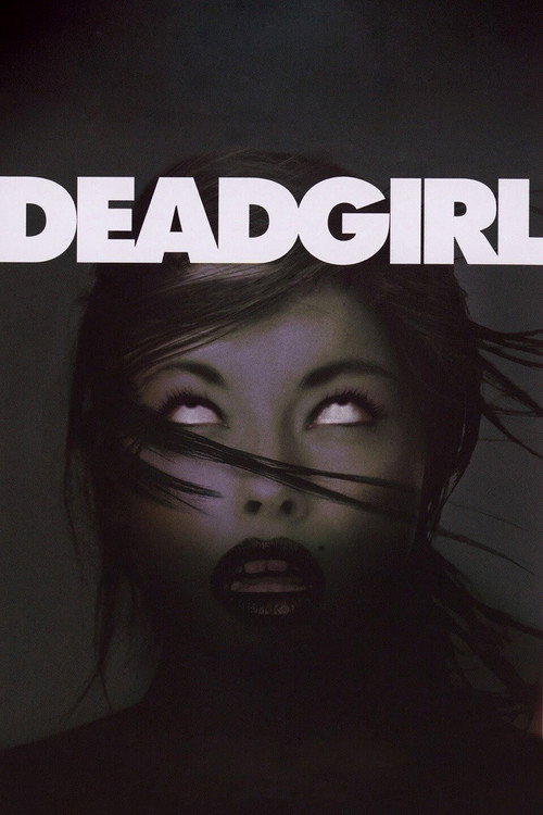 Assistir ! Deadgirl 2008 Filme Completo Dublado Online Gratis