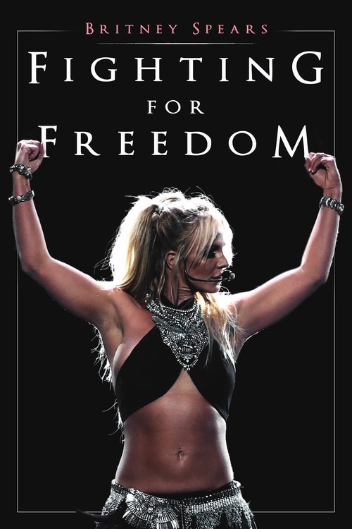 Britney+Spears%3A+Fighting+for+Freedom