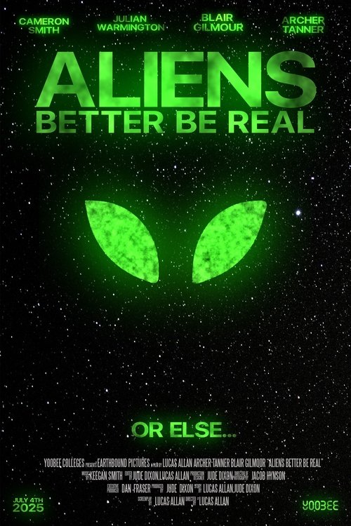 Aliens Better Be Real