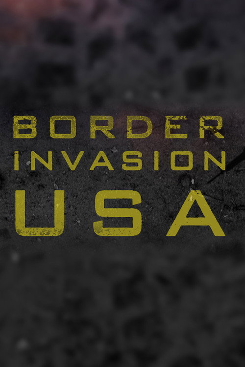 Border Invasion USA电影海报