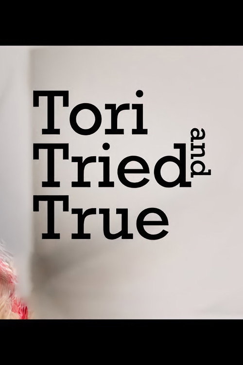 Tori Tried and True电影海报