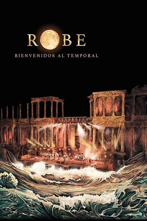 Robe. Bienvenidos al temporal Poster