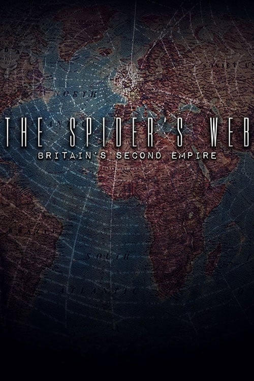 The Spider's Web: Britain's Second Empire (2017) PelículA CompletA 1080p en LATINO espanol Latino