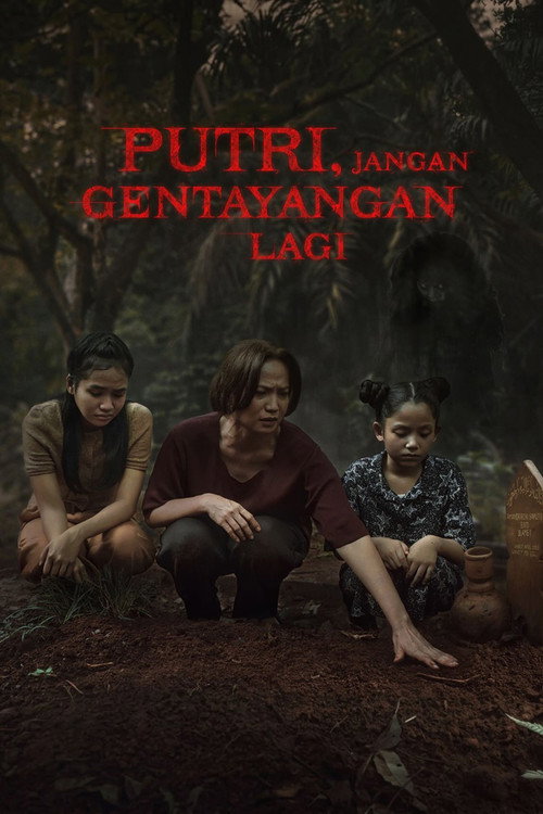 Putri, Jangan Gentayangan Lagi Poster
