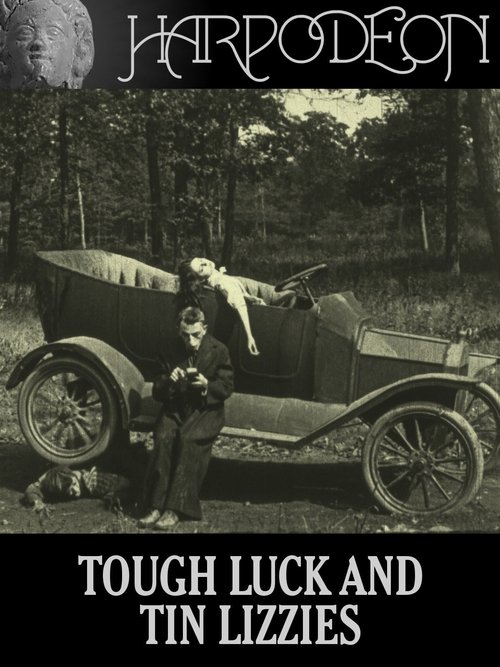 Tough Luck and Tin Lizzies 1917