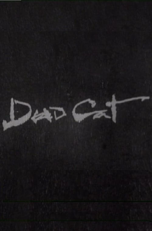 Dead Cat (1989) Watch Full Movie Streaming Online in HD-720p Video
Quality
