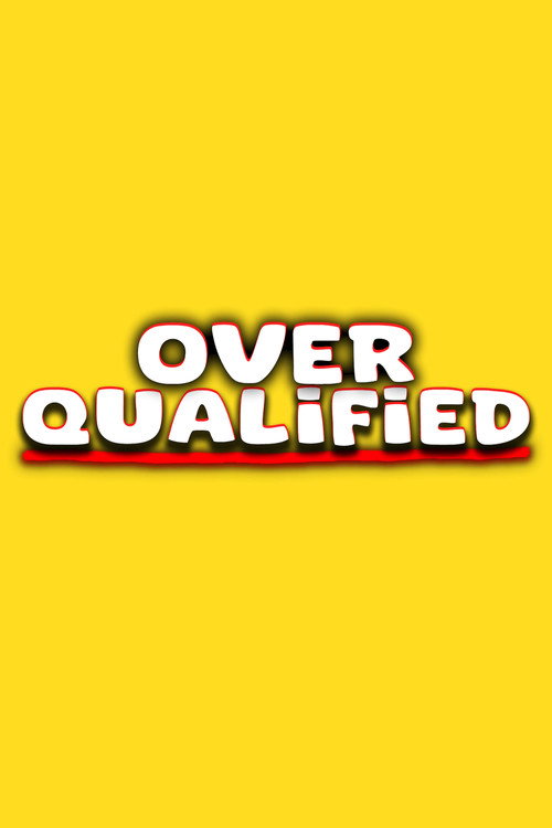 Overqualified