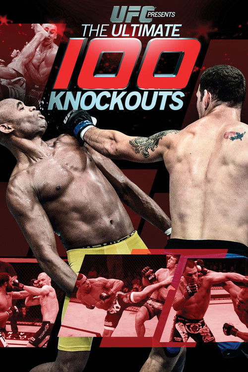 UFC: The Ultimate 100 Knockouts