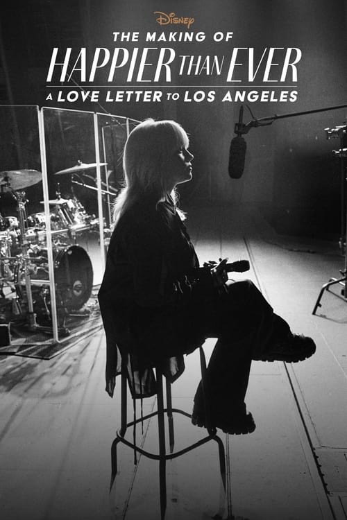 The+Making+of+Happier+Than+Ever%3A+A+Love+Letter+to+Los+Angeles