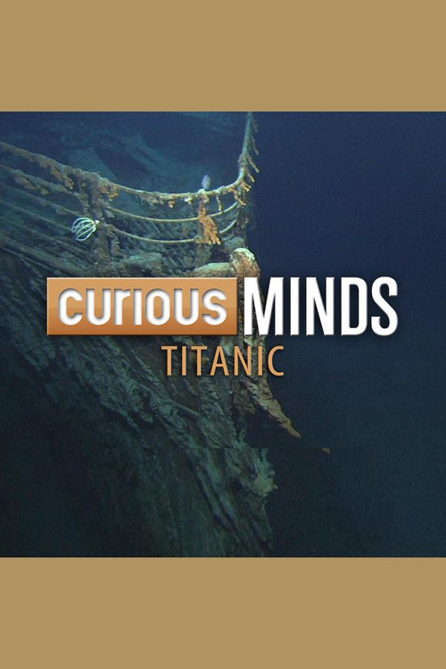 Curious Minds: Titanic电影海报