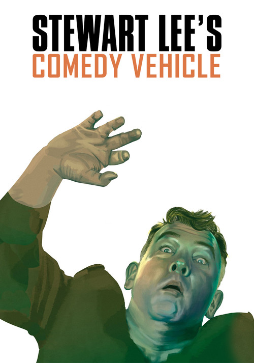 Stewart Lee&rsquo;s Comedy Vehicle电影海报
