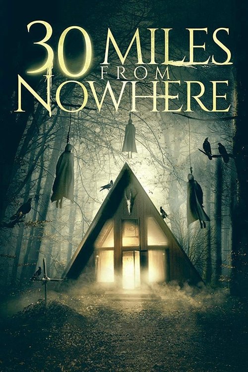 30 Miles from Nowhere (2018) PelículA CompletA 1080p en LATINO espanol Latino