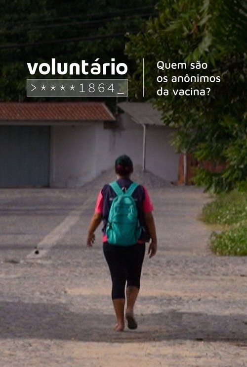 Voluntário ****1864: Quem São os Anônimos da Vacina? Poster