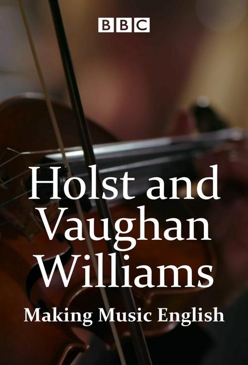 Holst+and+Vaughan+Williams%3A+Making+Music+English