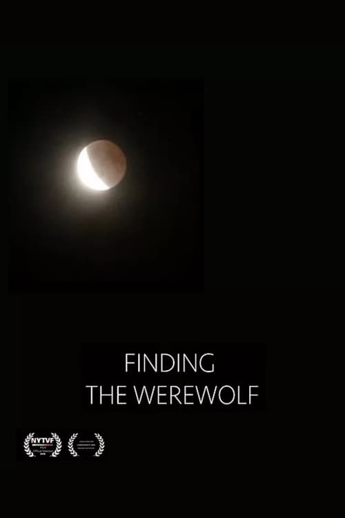 Watch Finding the Werewolf (2021) Full Movie Online Free