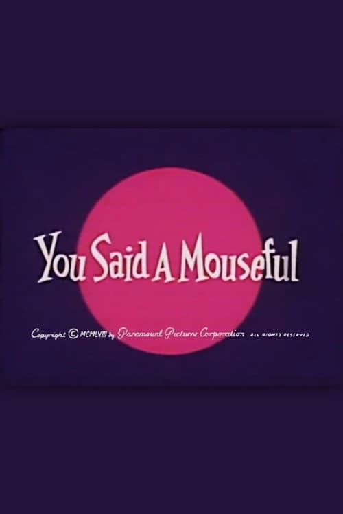 You Said a Mouseful