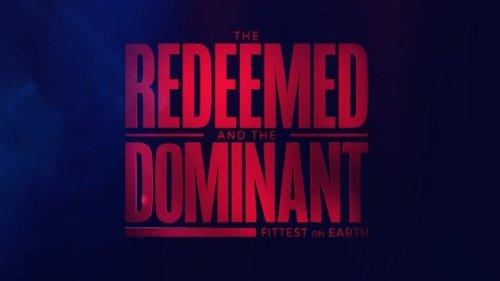 The Redeemed and the Dominant: Fittest on Earth (2018) Watch Full Movie Streaming Online