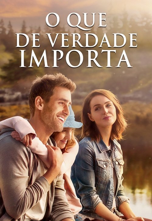 Assistir ! O Que de Verdade Importa 2017 Filme Completo Dublado Online Gratis
