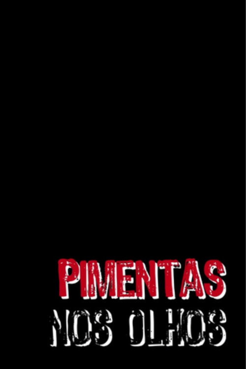 Poster for Pimentas nos Olhos