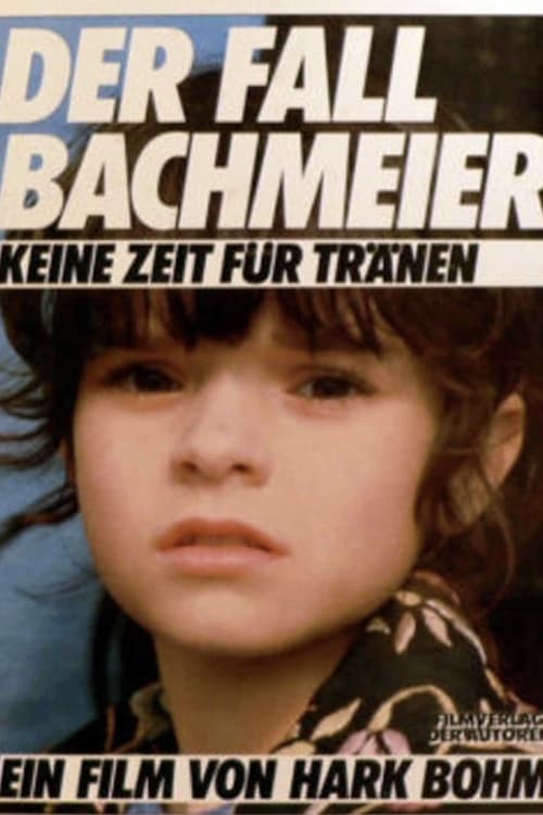 Der Fall Bachmeier - Keine Zeit für Tränen