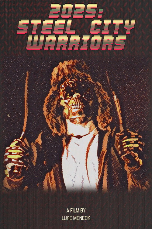 2025: Steel City Warriors Poster