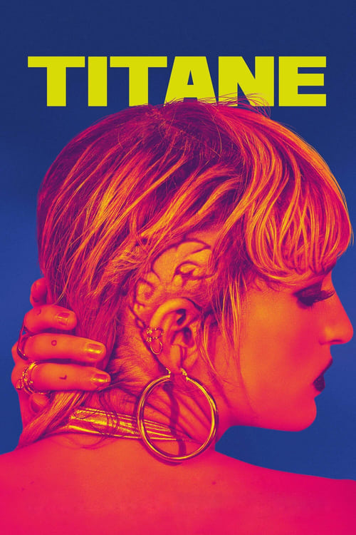 Watch Titane (2021) Full Movie Online Free