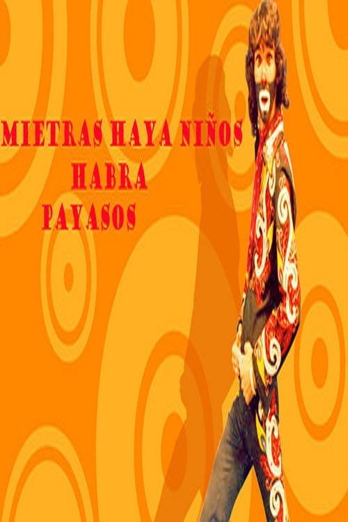 Mientras haya niños habra payasos Poster
