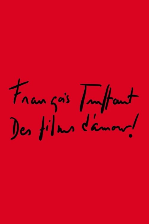 François Truffaut: Des films d'amour ! Poster